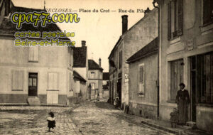 Recloses (Seine-et-Marne) - Place du Crot – Rue du Pilori