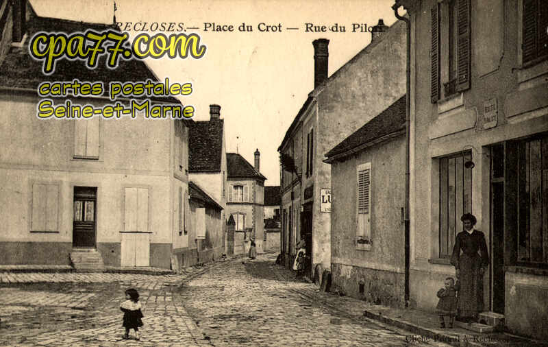Recloses (Seine-et-Marne) - Place du Crot – Rue du Pilori