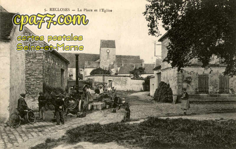 Recloses (Seine-et-Marne) - La Place et l&rsquo;Eglise