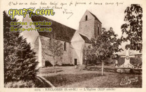 Recloses (Seine-et-Marne) - L&rsquo;Eglise (XIIe siècle)