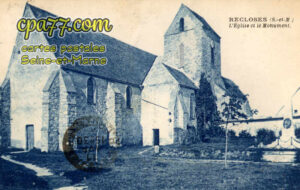 Recloses (Seine-et-Marne) - L&rsquo;Eglise et le Monument