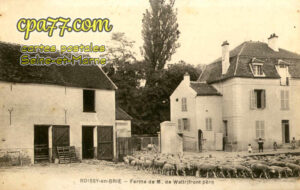 Roissy En Brie (Seine-et-Marne) - Ferme de M. de Wattrifront père