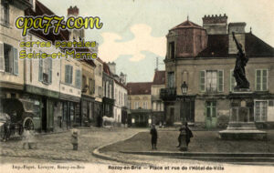 Rozay En Brie (Seine-et-Marne) - Place et Rue de l&rsquo;Hôtel-de-Ville