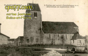 St Barthélémy (Seine-et-Marne) - L&rsquo;Eglise qui servit d&rsquo;ambulance aux allemands en septembre 1914