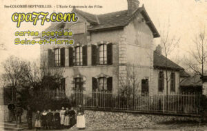Ste Colombe (Seine-et-Marne) - Ste-Colombe-Septveilles – L&rsquo;Ecole Communale des Filles