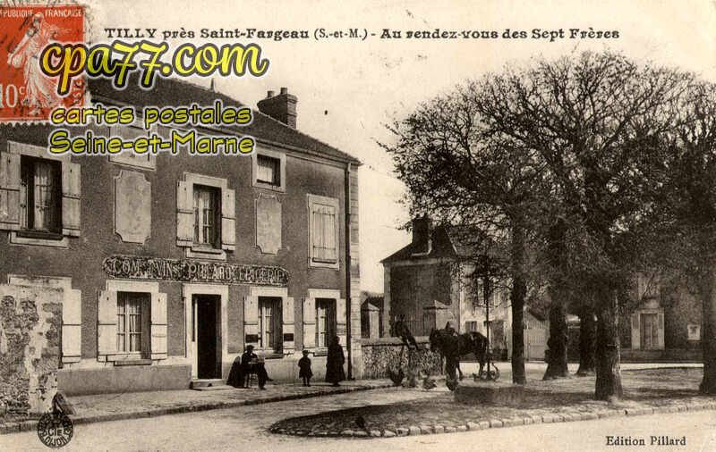 St Fargeau Ponthierry (Seine-et-Marne) - Tilly – Au rendez-vous des Sept frères (en l&rsquo;état)