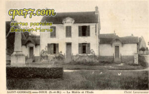 St Germain Sous Doué (Seine-et-Marne) - La Mairie et l&rsquo;Ecole
