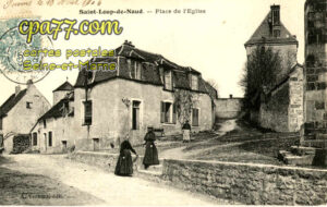 St Loup De Naud (Seine-et-Marne) - Place de l&rsquo;Eglise