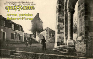St Loup De Naud (Seine-et-Marne) - Place de l&rsquo;Eglise – Le Porche (XIIe siècle)