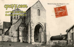 St Loup De Naud (Seine-et-Marne) - L&rsquo;Eglise