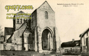 St Loup De Naud (Seine-et-Marne) - L&rsquo;Eglise (XIIe Siècle)
