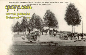 St Pierre Lès Nemours (Seine-et-Marne) - Carrières de sable des Crottes aux Loups – Le Chargement en tombereaux