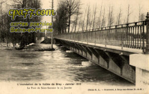 St Sauveur Lès Bray (Seine-et-Marne) - L&rsquo;Inondation de la Vallée de Bray – Janvier 1910 – Le Pont de Saint-Sauveur le 25 Janvier 1910