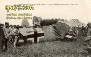 St Sauveur Lès Bray (Seine-et-Marne) - Avion Allemand abattu le 23 Juin 1918