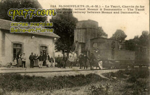 St Soupplets (Seine-et-Marne) - Le Tacot, Chemin de Fer à voie étroite reliant Meaux à Dammartin