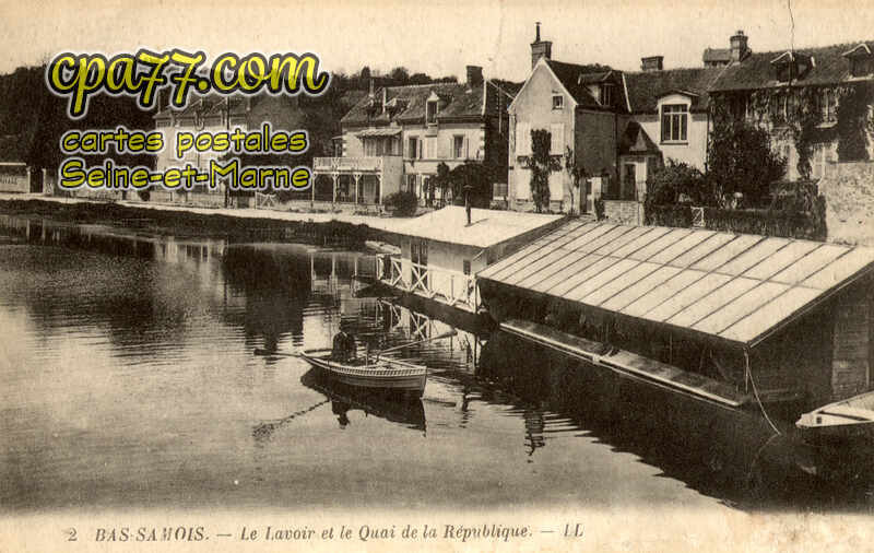 Samois Sur Seine (Seine-et-Marne) - Le Lavoir et le Quai de la République
