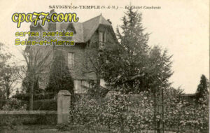 Savigny Le Temple (Seine-et-Marne) - Le Chalet Cambrais