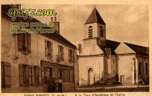 Signy Signets (Seine-et-Marne) - A la Tour d&rsquo;Auvergne et l&rsquo;Eglise