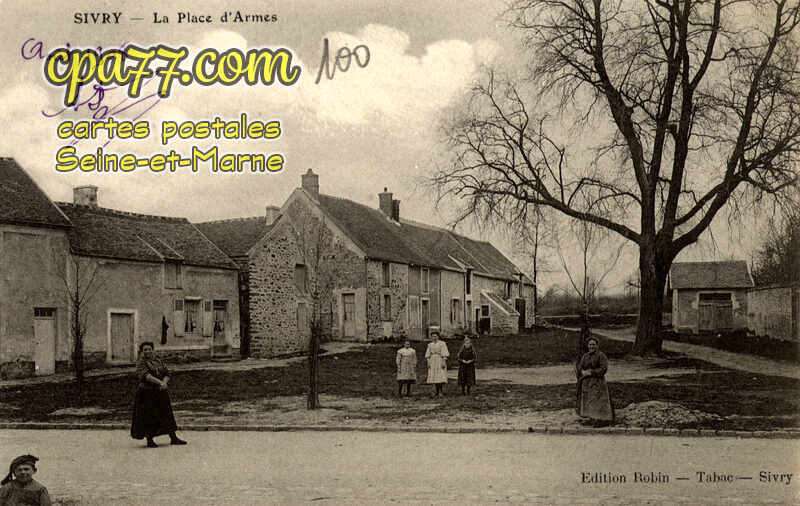 Sivry Courtry (Seine-et-Marne) - La Place d&rsquo;Armes