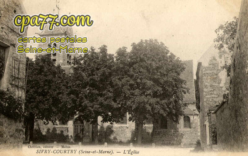 Sivry Courtry (Seine-et-Marne) - L&rsquo;Eglise