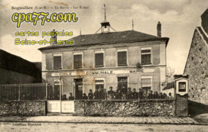 Sognolles En Montois (Seine-et-Marne) - La Mairie – Les Ecoles