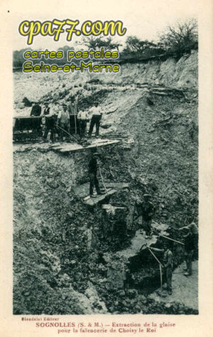 Sognolles En Montois (Seine-et-Marne) - Extraction de la Glaise pour la faïencerie de Choisy le Roi