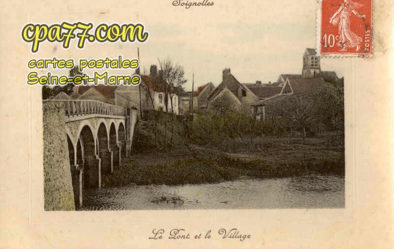 Soignolles En Brie (Seine-et-Marne) - Le Pont et le Village