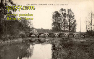 Soignolles En Brie (Seine-et-Marne) - Le Grand Pont