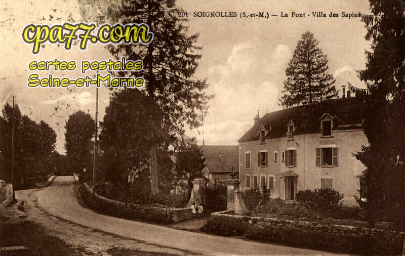 Soignolles En Brie (Seine-et-Marne) - Le Pont – Villa des Sapins