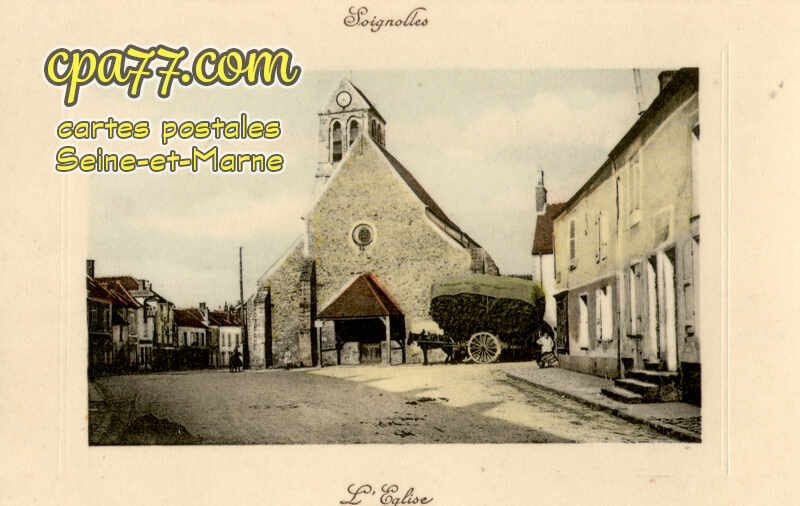 Soignolles En Brie (Seine-et-Marne) - L&rsquo;Eglise
