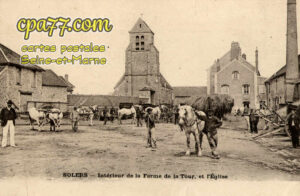 Solers (Seine-et-Marne) - Intérieur de la Ferme de la Tour, et l&rsquo;Eglise