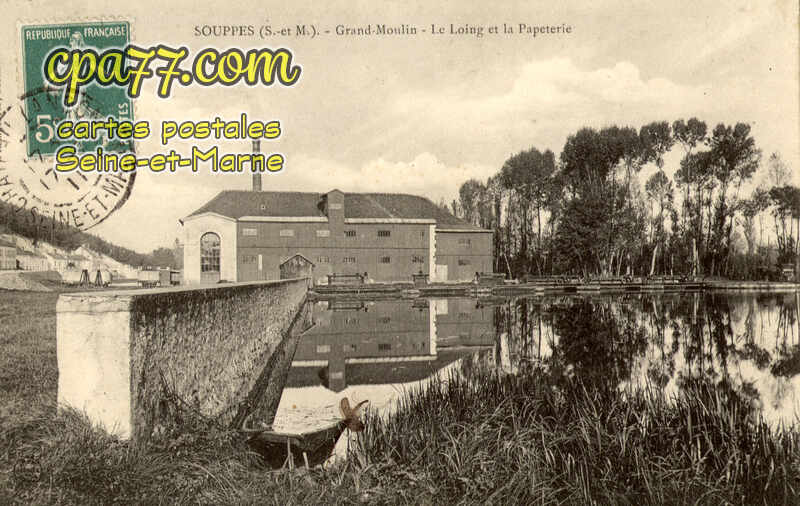 Souppes Sur Loing (Seine-et-Marne) - Grand-Moulin – Le Loing et la Papeterie