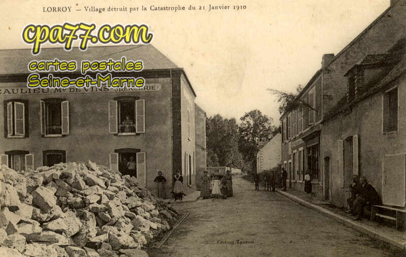 Souppes Sur Loing (Seine-et-Marne) - Lorroy – Village détruit par la Catastrophe du 21 Janvier 1910