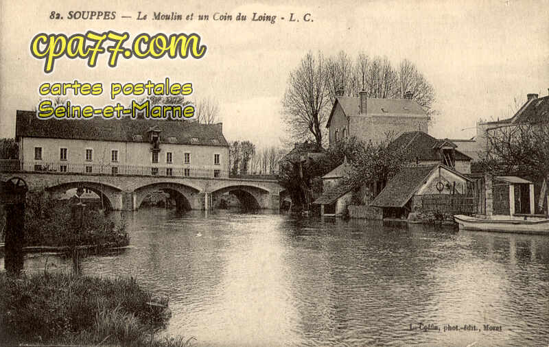 Souppes Sur Loing (Seine-et-Marne) - Le Moulin et un coin du Loing