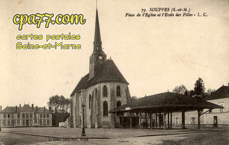 Souppes Sur Loing (Seine-et-Marne) - Place de l&rsquo;Eglise et l&rsquo;Ecole des Filles