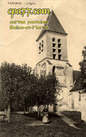 Tancrou (Seine-et-Marne) - L&rsquo;Eglise