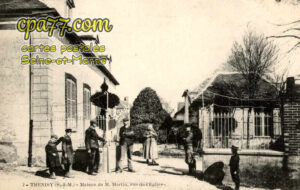 Thénisy (Seine-et-Marne) - Maison de M.Martin, rue de l&rsquo;Eglise