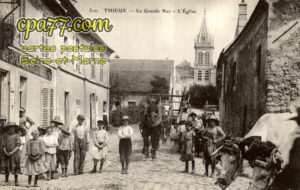 Thieux (Seine-et-Marne) - La Grande Rue – l&rsquo;Eglise