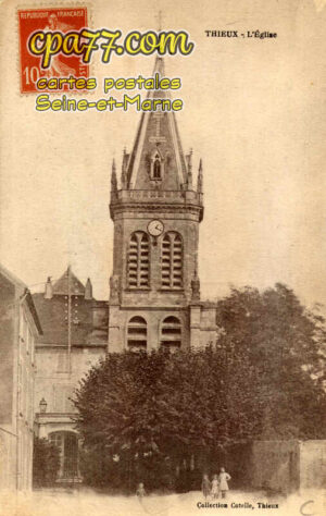 Thieux (Seine-et-Marne) - L&rsquo;Eglise