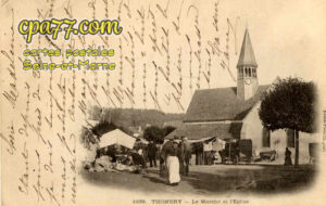 Thomery (Seine-et-Marne) - Le Marché et l&rsquo;Eglise