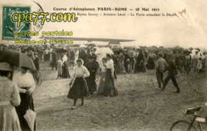 La Tombe (Seine-et-Marne) - Course d&rsquo;Aéroplanes Paris-Rome – 28 Mai 1911 – Biplan Savary Aviateur Level – La Foule attend le Départ