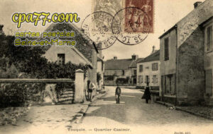 Touquin (Seine-et-Marne) - Quartier Casimir