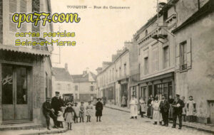 Touquin (Seine-et-Marne) - Rue du Commerce