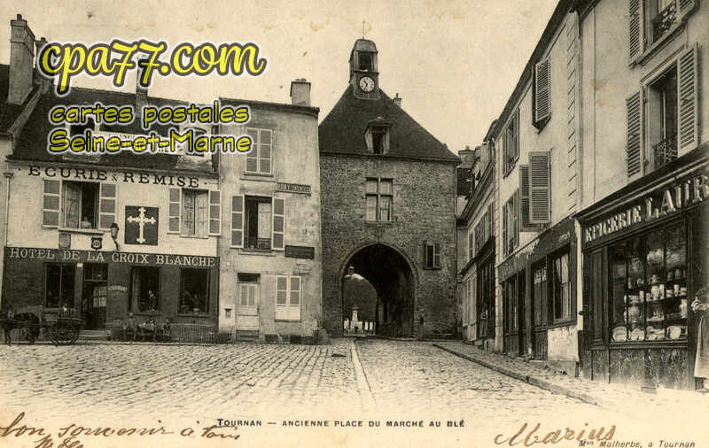 Tournan En Brie (Seine-et-Marne) - Ancienne Place du marché au Blé
