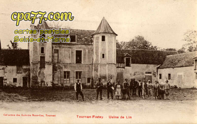 Tournan En Brie (Seine-et-Marne) - Tournan-Fretey – Usine de Lin