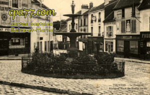 Tournan En Brie (Seine-et-Marne) - La Fontaine – Ancienne Place du Marché au Blé