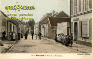 Tournan En Brie (Seine-et-Marne) - Rue de la Madeleine