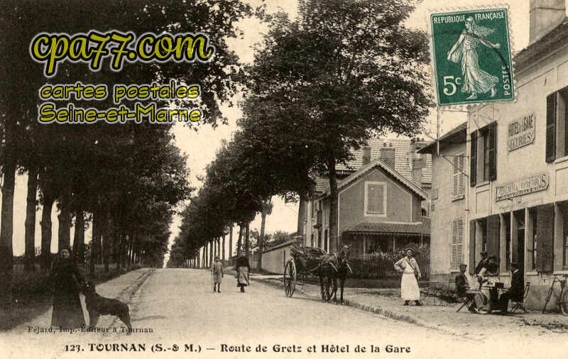Tournan En Brie (Seine-et-Marne) - Route de Gretz et Hôtel de la Gare