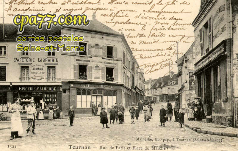 Tournan En Brie (Seine-et-Marne) - Rue de Paris et Place du Marché