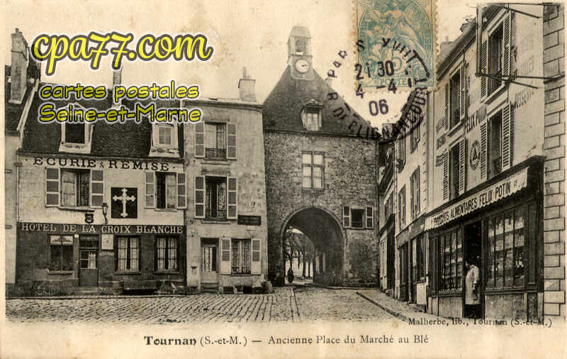 Tournan En Brie (Seine-et-Marne) - Ancienne Place du Marché au Blé